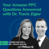 #414 - Your Amazon PPC Questions Answered With Dr. Travis Zigler