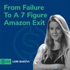 #432 - From Failure To A 7 Figure Amazon Exit