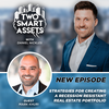 Strategies For Creating a Recession Resistant Real Estate Portfolio with Mark Khuri