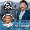 3 Ways To Get Started in Multifamily Investing with John Casmon