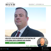 Unlock Your Business’s Potential By Utilizing Data-Driven Decisions #MakingBank #S7E34