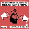 78. The Role of Propaganda in Abusive Relationships with Derek Kreider