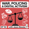 War, Policing & Digital Activism with Jason Bassler