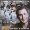 Space Business Podcast #88 dearMoon crew: Brendan Hall