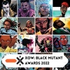 XOW Black Mutant Awards 2022 (ft @jordonaut, @christopherXCI_, @shemightbeawitch)