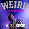 WEIRD: The AL YANKOVIC Story - A FIELD of GEEKS Review