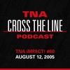 Episode #184: TNA iMPACT! #60 - 8/12/05: GORE GORE GORE!