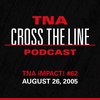 Episode #187: TNA iMPACT! #62 - 8/26/05: Jeff Hardy’s Just Hanging Around