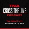 Episode #198: TNA iMPACT! #71 - 11/12/05: Styles Clash vs. Canadian Destroyer