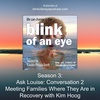 Season 3: Ask Louise: Conversation 2: Meeting Families Where They Are in Recovery with Kim Hoog