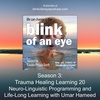 Season 3: Trauma Healing Learning 20: Neuro-Linguistic Programming and Life-Long Learning with Umar Hameed