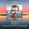 S3 Ep22: The Doctor is not the only Authority