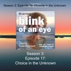 Season 3: Episode 17: Choices in the Unknown