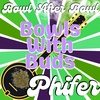 Episode 247 ★ Bowls With Buds ★ Phifer