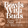 Episode 266 β
Bowls With Buds β
Sir TJ the Wrathful