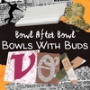Episode 278 ★ Bowls With Buds ★ Vox