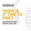 Episode 82: When Is It Time to Fire?