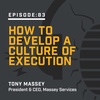 Episode 83: How to Develop a Culture of Execution