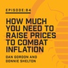 Episode 84: How Much You Need to Raise Prices to Combat Inflation