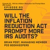 Episode 93: Will the Inflation Reduction Act Prompt More IRS Audits?