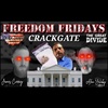 Freedom Friday LIVE 7/07/2023 - Crack Gate