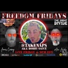 Freedom Friday LIVE 10/28/2022 with Comedian & Patriot, Bobby Sausalito