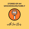 203: Unschooling: Doing What Is Right