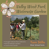 Valley Wood Park Waterwise Garden - Tom Stille, River School Farm
