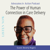 The Power of Human Connection in Care Delivery