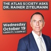 The Atlas Society Asks Dr. Rainer Zitelmann