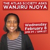 The Atlas Society Asks Wanjiru Njoya