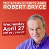 The Atlas Society Asks Robert Bryce