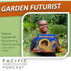Episode XVI: Representing Black Gardeners