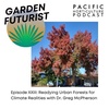 Episode XXIII: Readying Urban Forests for Climate Realities with Dr. Greg McPherson
