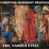 Christian Humanist Profiles 240: Eric Vanden Eykel