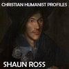 Christian Humanist Profiles 251: Shaun Ross
