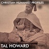 Christian Humanist Profiles 215: The Faiths of Others