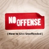 NO OFFENSE #2 | Love the One You Judge | November 13, 2022