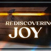 Rediscovering Joy #4 | January 29, 2023