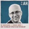 097 – Dr. Michael Horne on How Technology Impacts our Psychology