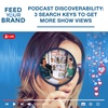 Podcast Discoverability: 3 Search Keys To Get More Show Views