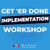 PROMO: Get 'Er Done: 2-Day Implementation Workshop