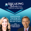 Episode 121: Find An Activity That Brings You Joy To Bring Your Best Self To Work With Michael Horwitz