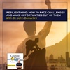 Resilient Mind: How To Face Challenges And Make Opportunities Out Of Them With Dr. John Demartini