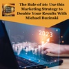 The Rule of 26: Use this Marketing Strategy to Double Your Results With Michael Buzinski