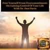 Free Yourself From Overcommitment: On Gaining Control Of Your Life With Dr. Don Davis