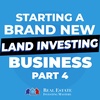 PART 4 - Do or Die Series: Starting a Brand-New Land Investing Business from Scratch with Josh Howard » 1278