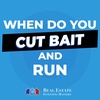 When Do You Cut Bait and Run? » REI In Your Car » 1279