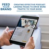 Creating Effective Podcast Landing Pages To Drive More Traffic To Your Show