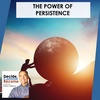 Episode 24 - The Power Of Persistence